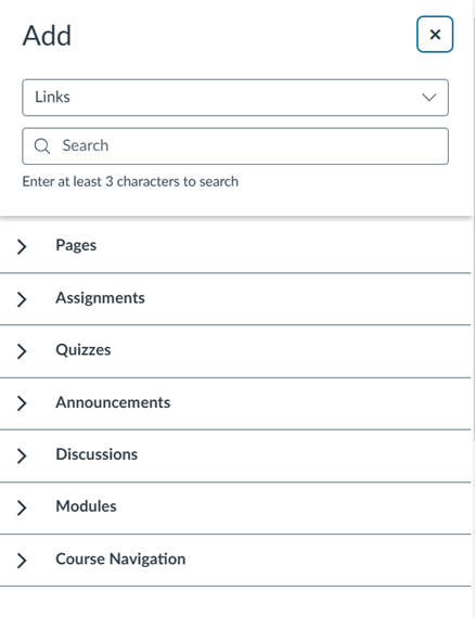 The Add feature that can be accessed when editing a page in Canvas. Includes options to link to Pages, Assignments, Quizzes, Announcements, Discussions, Modules and Course Navigation