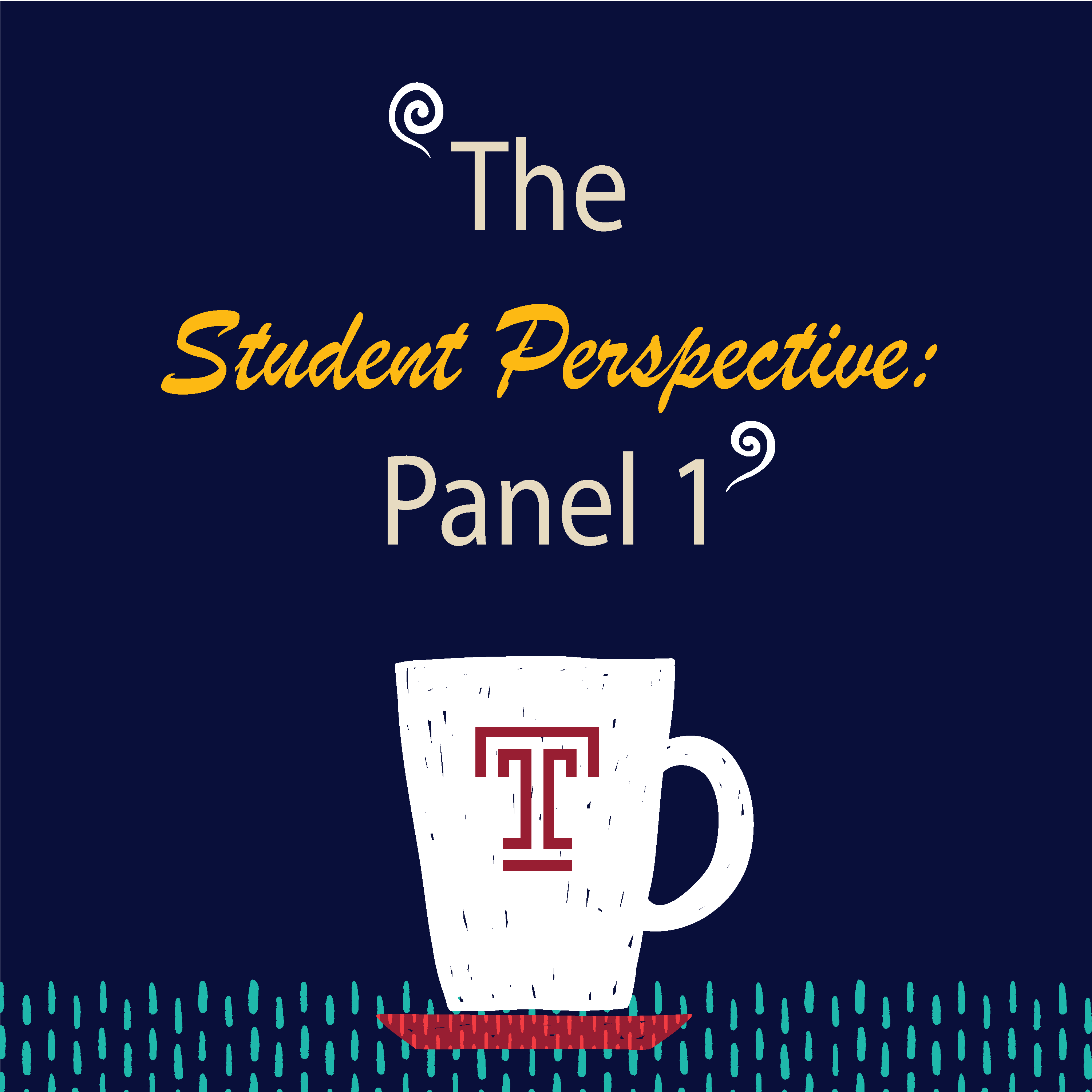 The Student Perspective: Panel 1