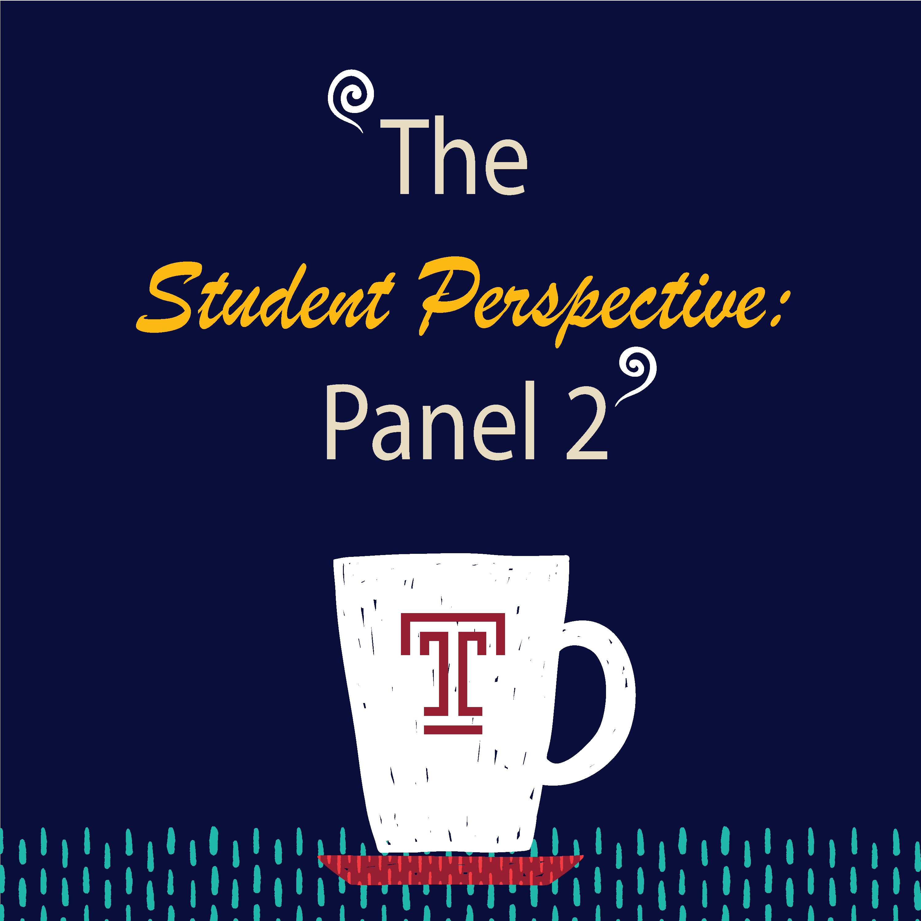 The Student Perspective: Panel 2