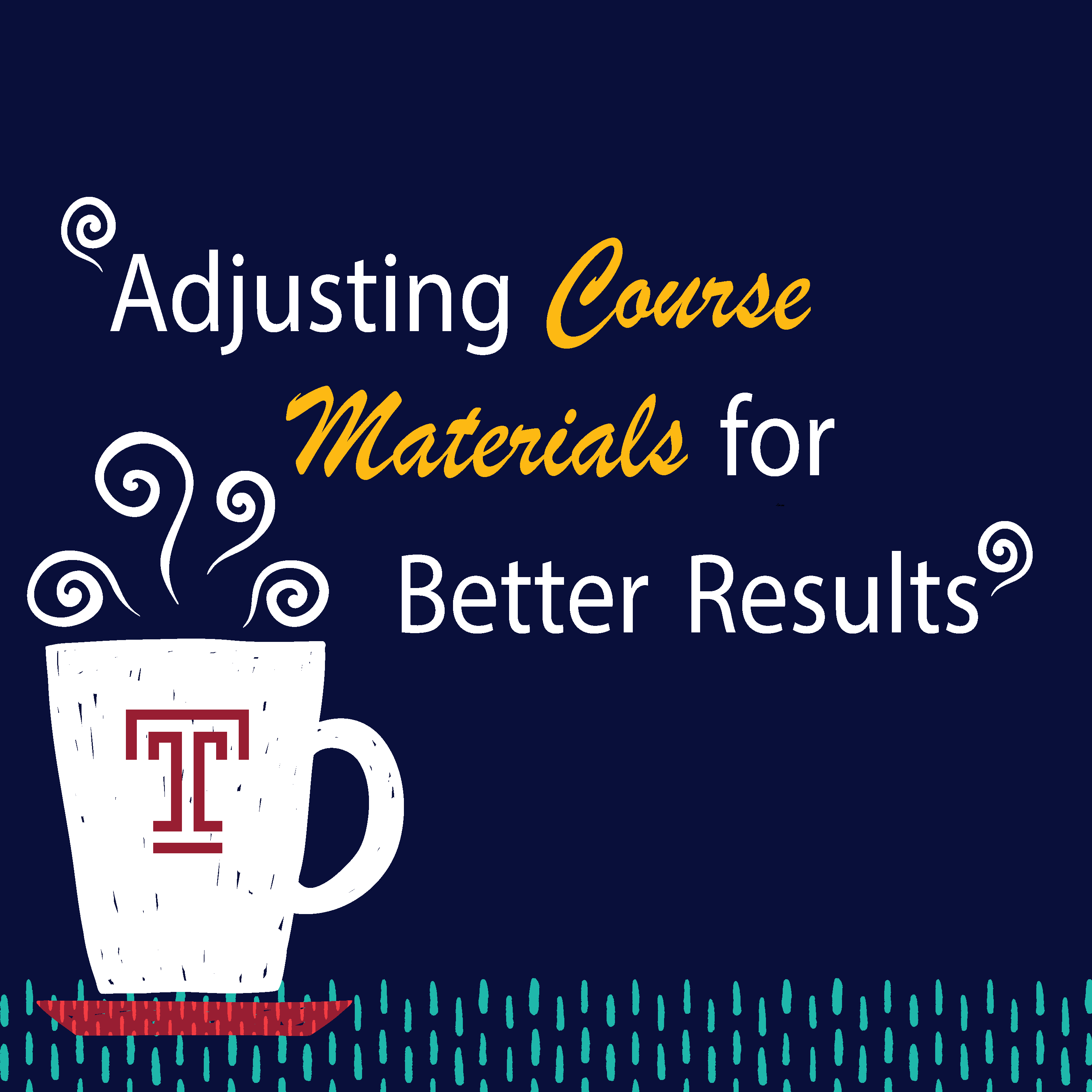 Adjusting Course Materials for Better Results